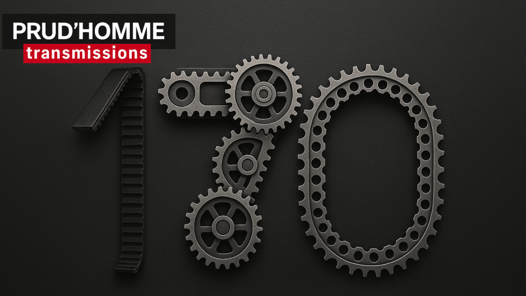 Prud’homme Transmissions a 170 ans (1855 - 2025) Prud'Homme Transmissions a 170 ans